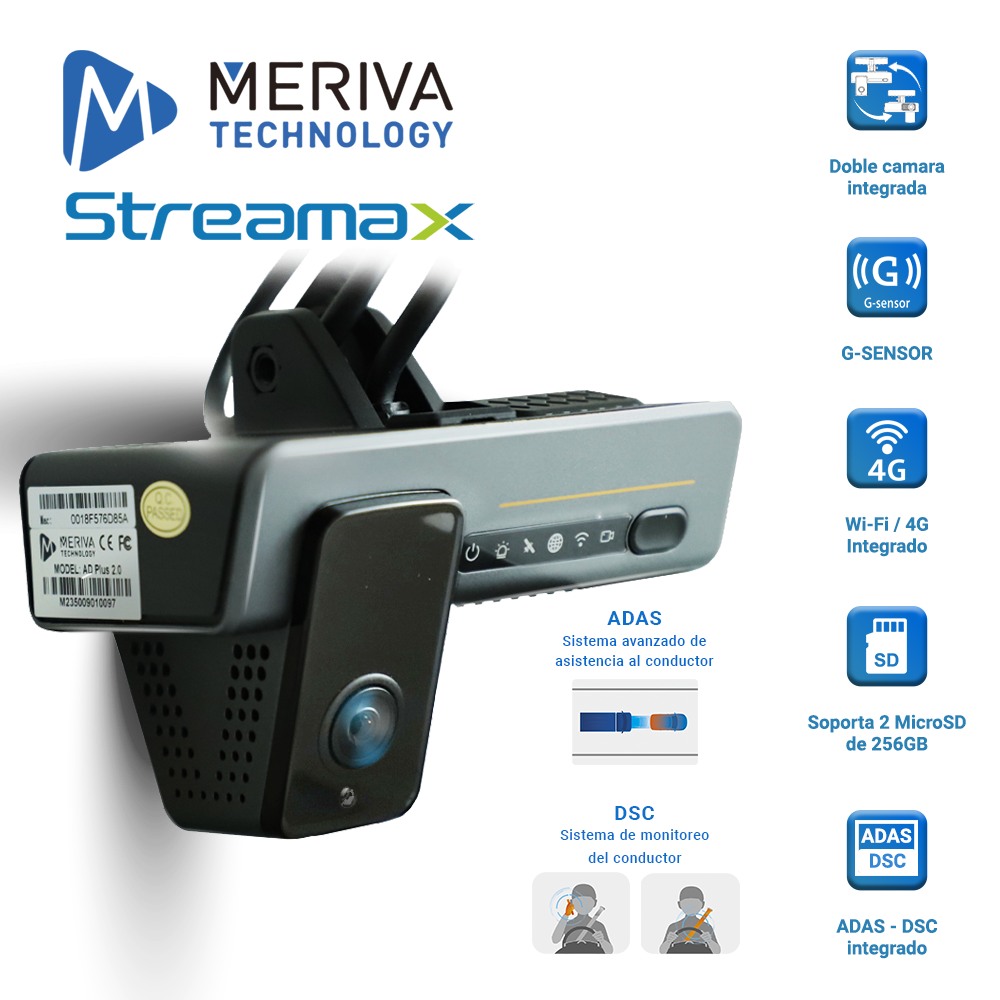 MDVR TIPO DASHCAM MERIVA STREAMAX ADPLUS 2.0 CON INTELIGENCIA ARTIFICIAL INTERGADA / DOBLE CAMARA INTEGRADA / 4G / GPS / WIFI / SOPORTA 2 MICRO SD / SOPORTA 4 ENTRADAS DE ALARMA (SOPORTA SALIDAS CON HUB ADICIONAL) / SOPORTA DOS CAMARAS ADICIONES (1 AHD Y 1 IP) / COMPATIBLE CON CEIBA2